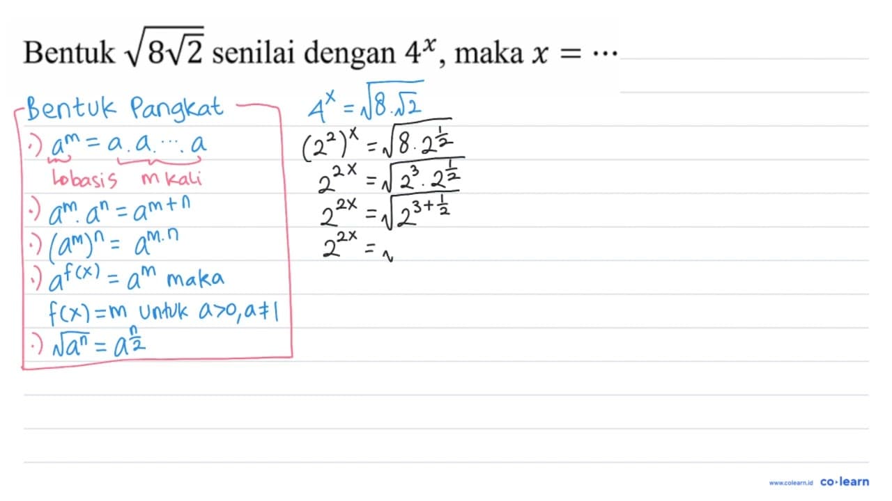 Bentuk akar(8 akar(2)) senilai dengan 4^(x) , maka x=..