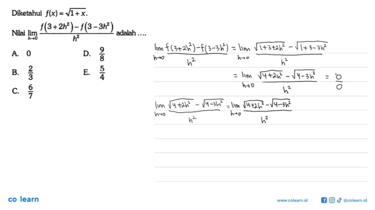 Diketahui f(x)=akar(1+x). Nilai lim h -> 0