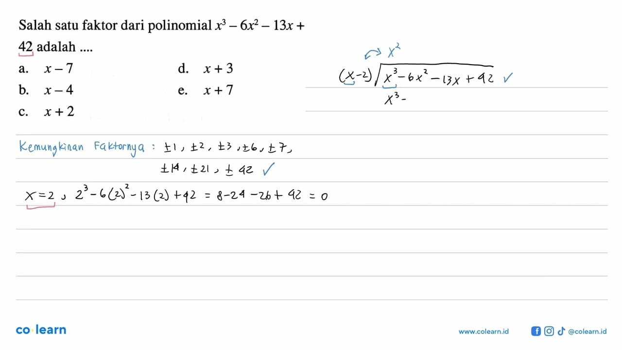 Salah satu faktor dari polinomial x^3-6x^2-13x+42 adalah