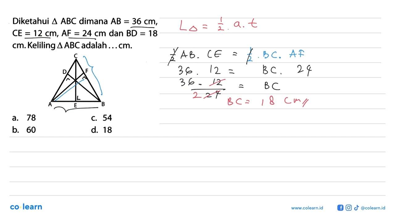 Diketahui segitiga ABC dimana AB=36 cm, CE=12 cm, AF=24 cm