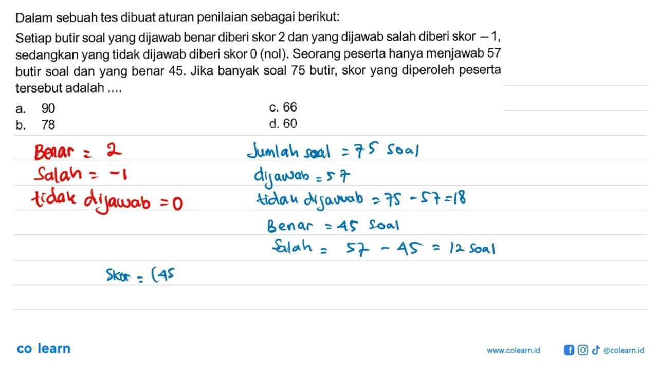 Dalam sebuah tes dibuat aturan penilaian sebagai berikut: