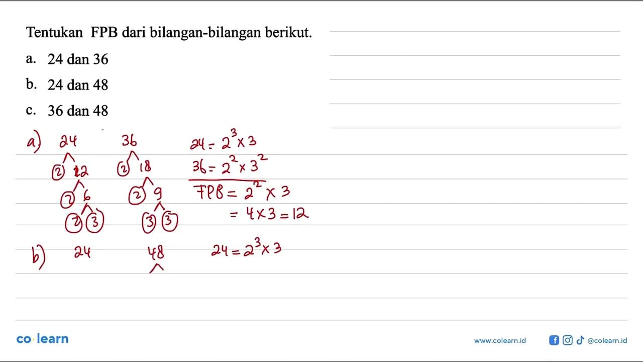 Tentukan FPB dari bilangan-bilangan berikut. a. 24 dan 36