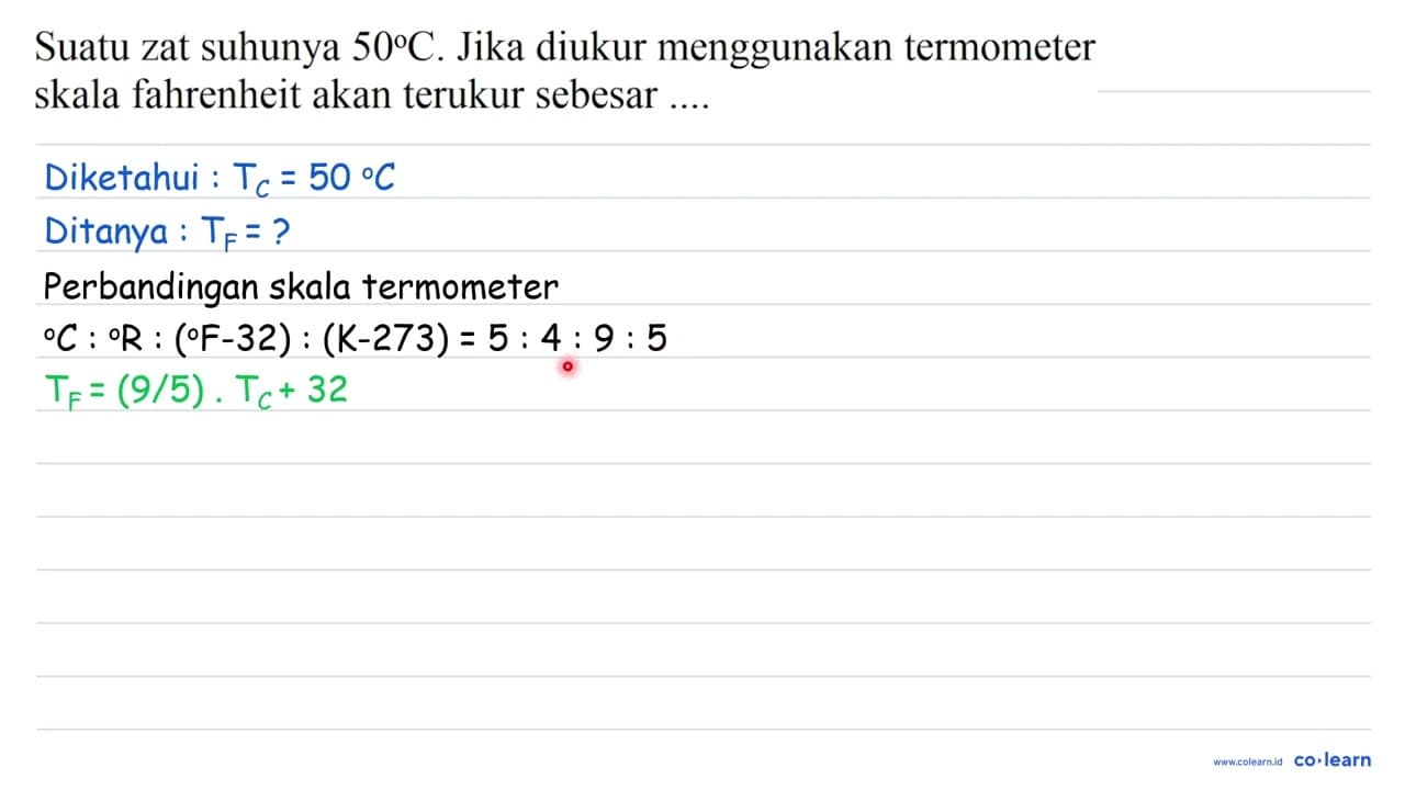 Suatu zat suhunya 50 C . Jika diukur menggunakan termometer