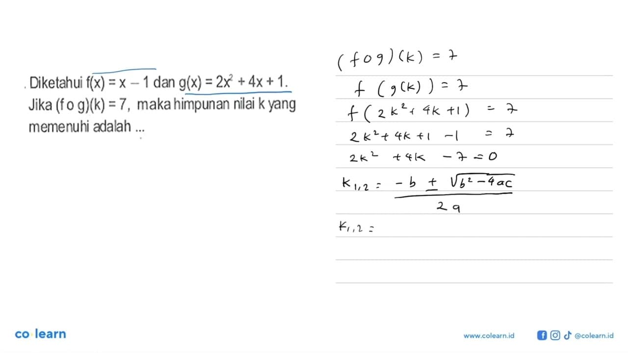 Diketahui f(x)=x-1 dan g(x)=2x^2+4x+1. Jika (fog)(k)=7,