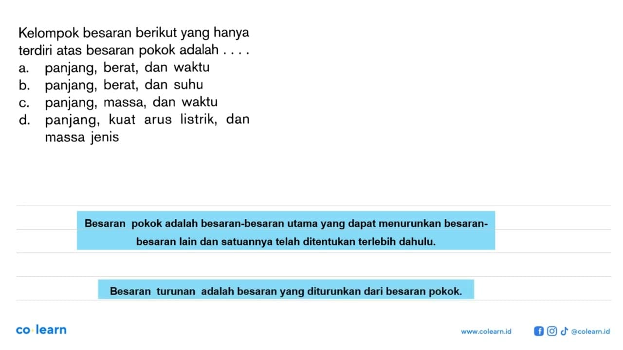 Kelompok besaran berikut yang hanya terdiri atas besaran