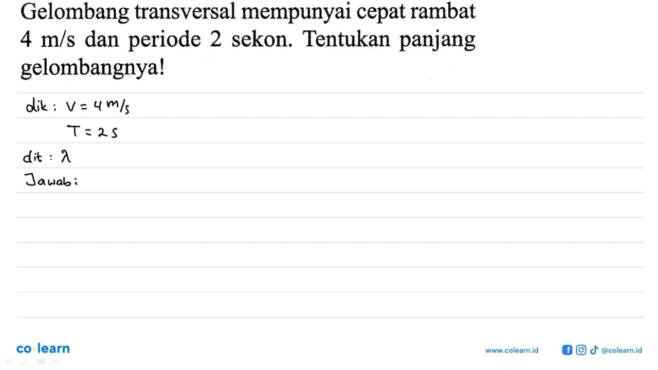 Gelombang transversal mempunyai cepat rambat 4 m/s dan