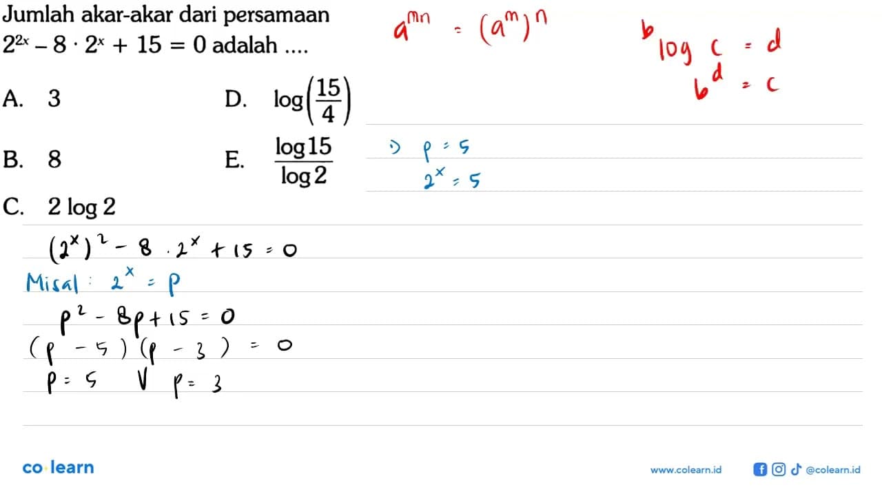 Jumlah akar-akar dari persamaan 2^(2x)-8.2^x+15=0