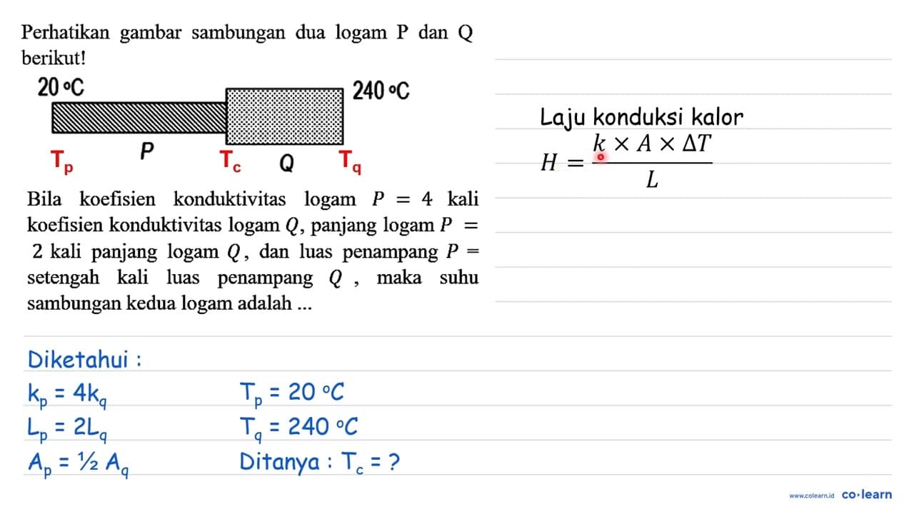 Perhatikan gambar sambungan dua logam P dan Q berikut! 20 C