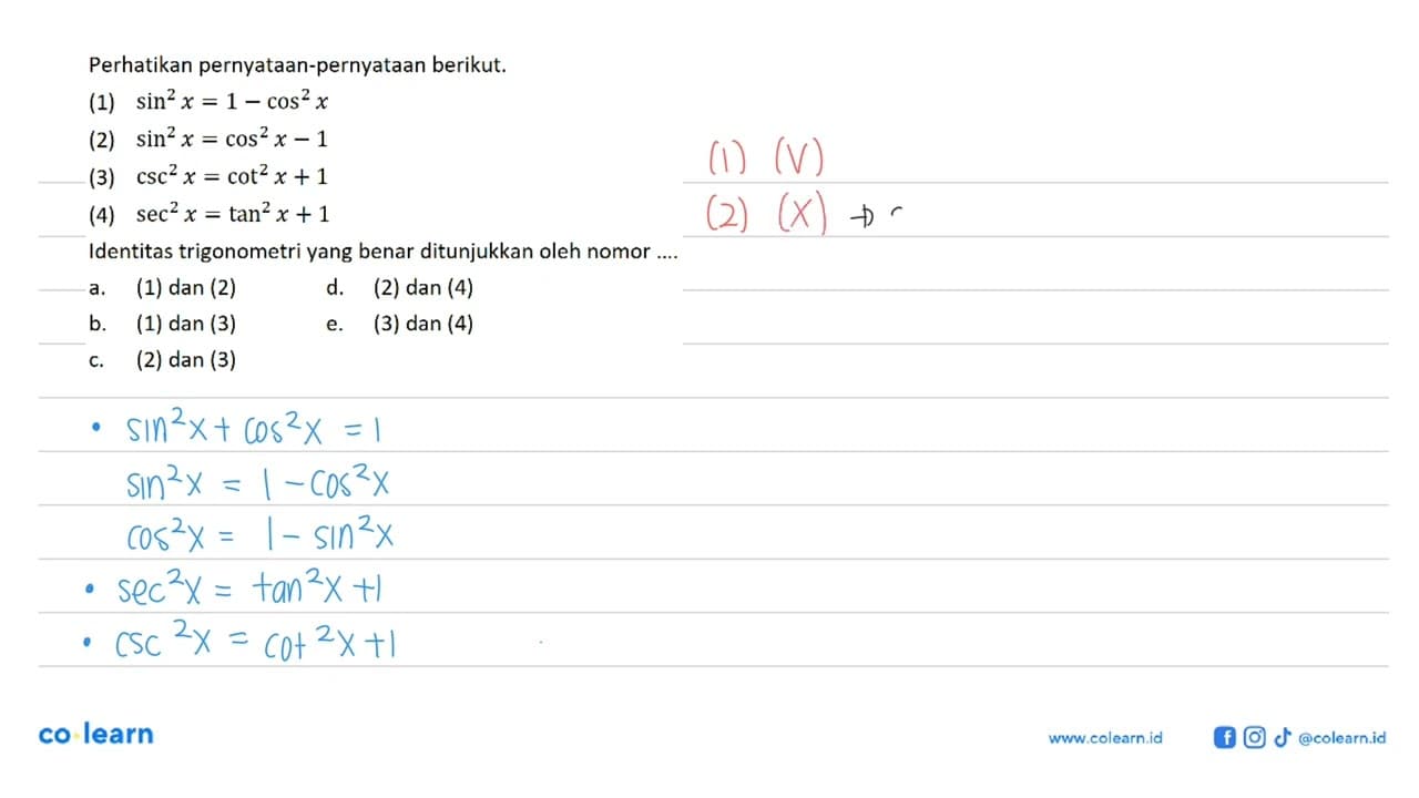 Perhatikan pernyataan-pernyataan berikut.(1) sin^2