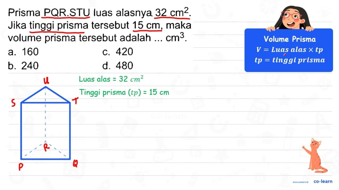 Prisma PQR.STU luas alasnya 32 cm^(2) . Jika tinggi prisma