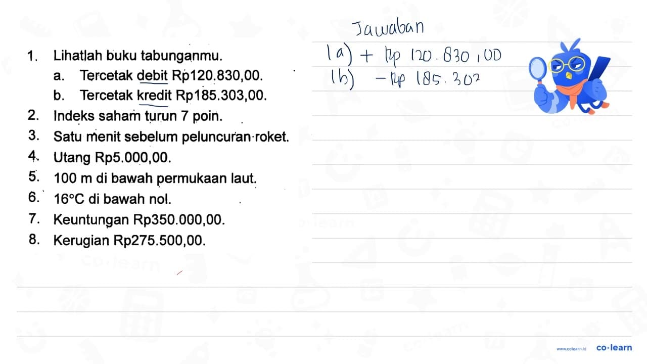 1. Lihatlah buku tabunganmu. a. Tercetak debit