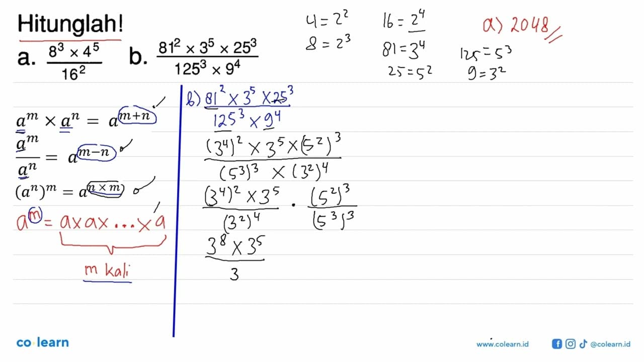 Hitunglah! a. (8^3x4^5)/(16^2) b.