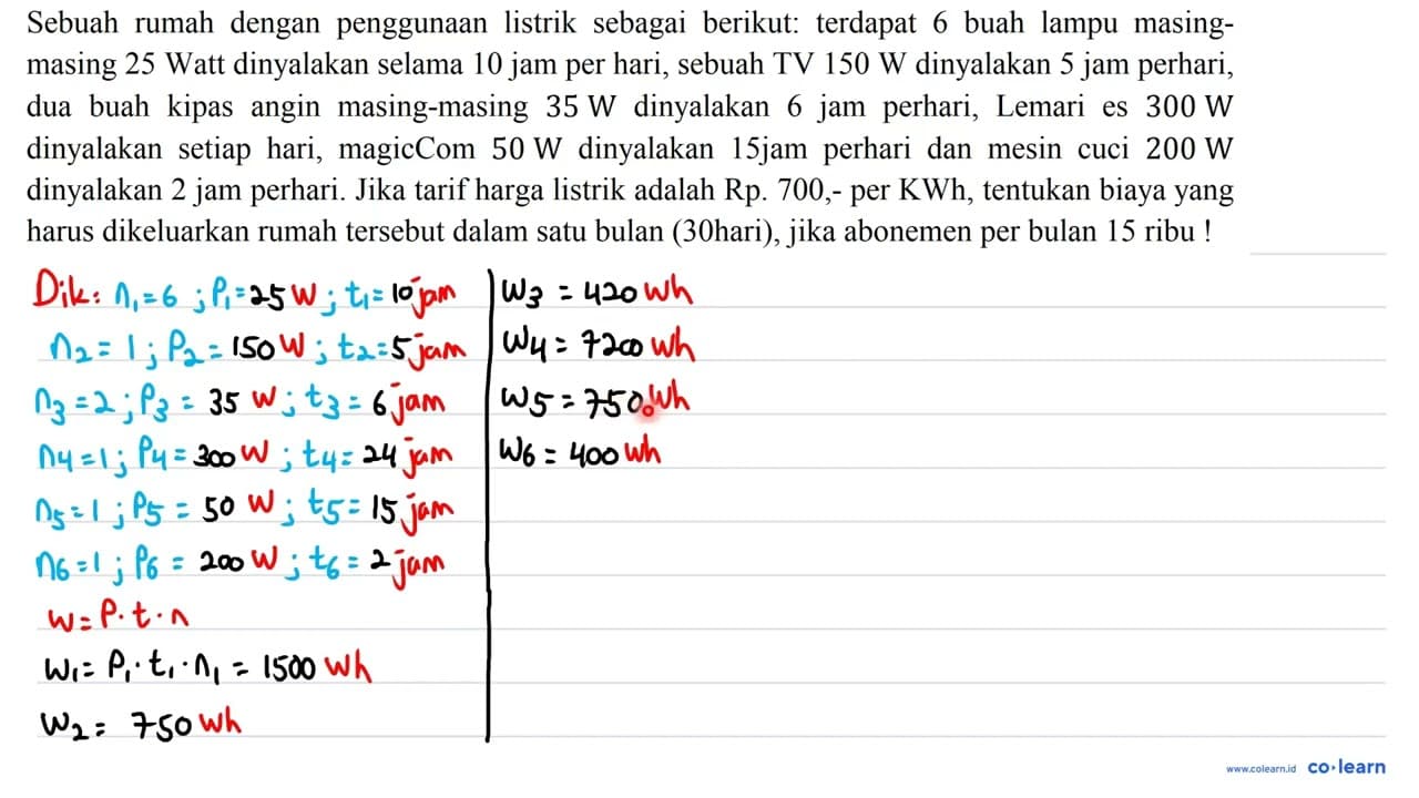 Sebuah rumah dengan penggunaan listrik sebagai berikut: