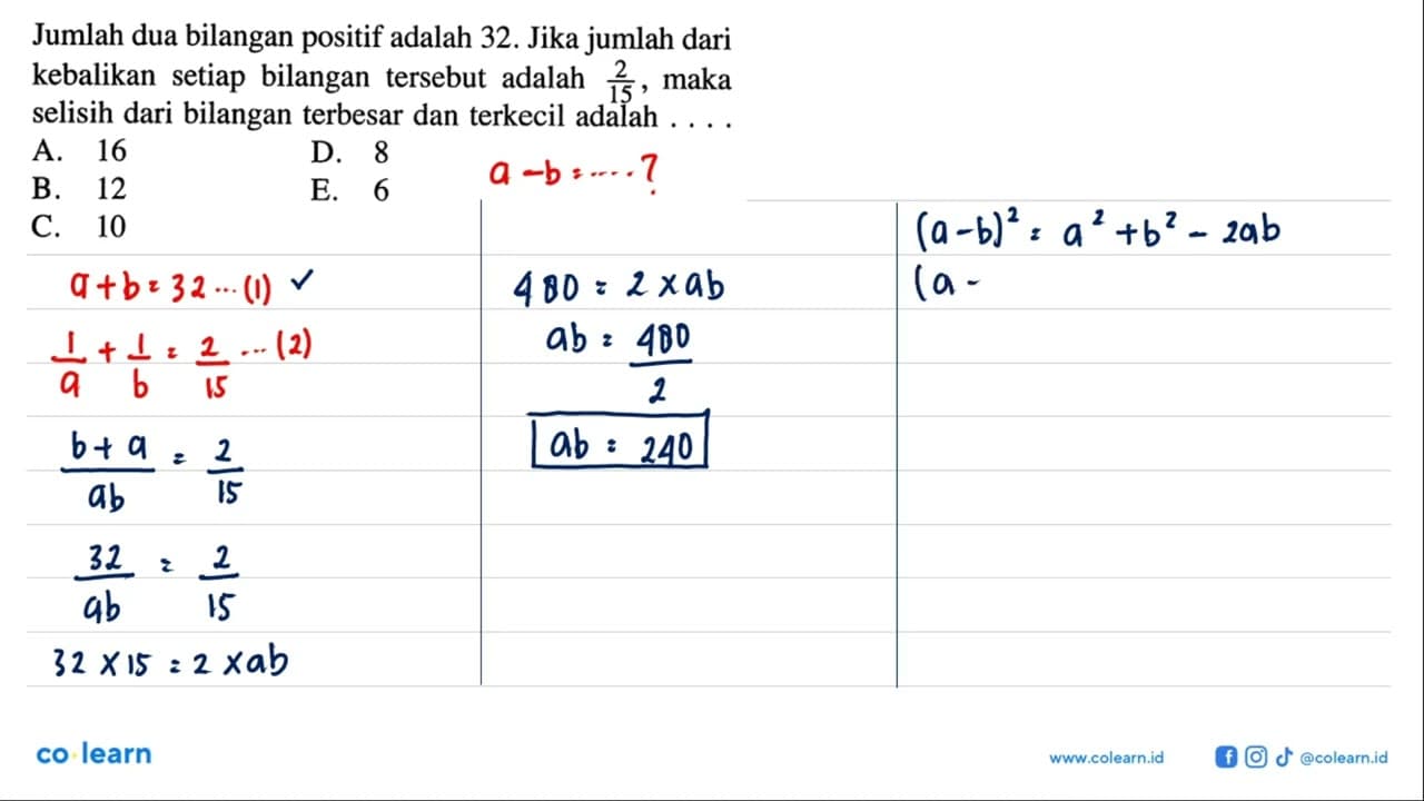 Jumlah dua bilangan positif adalah 32. Jika jumlah dari