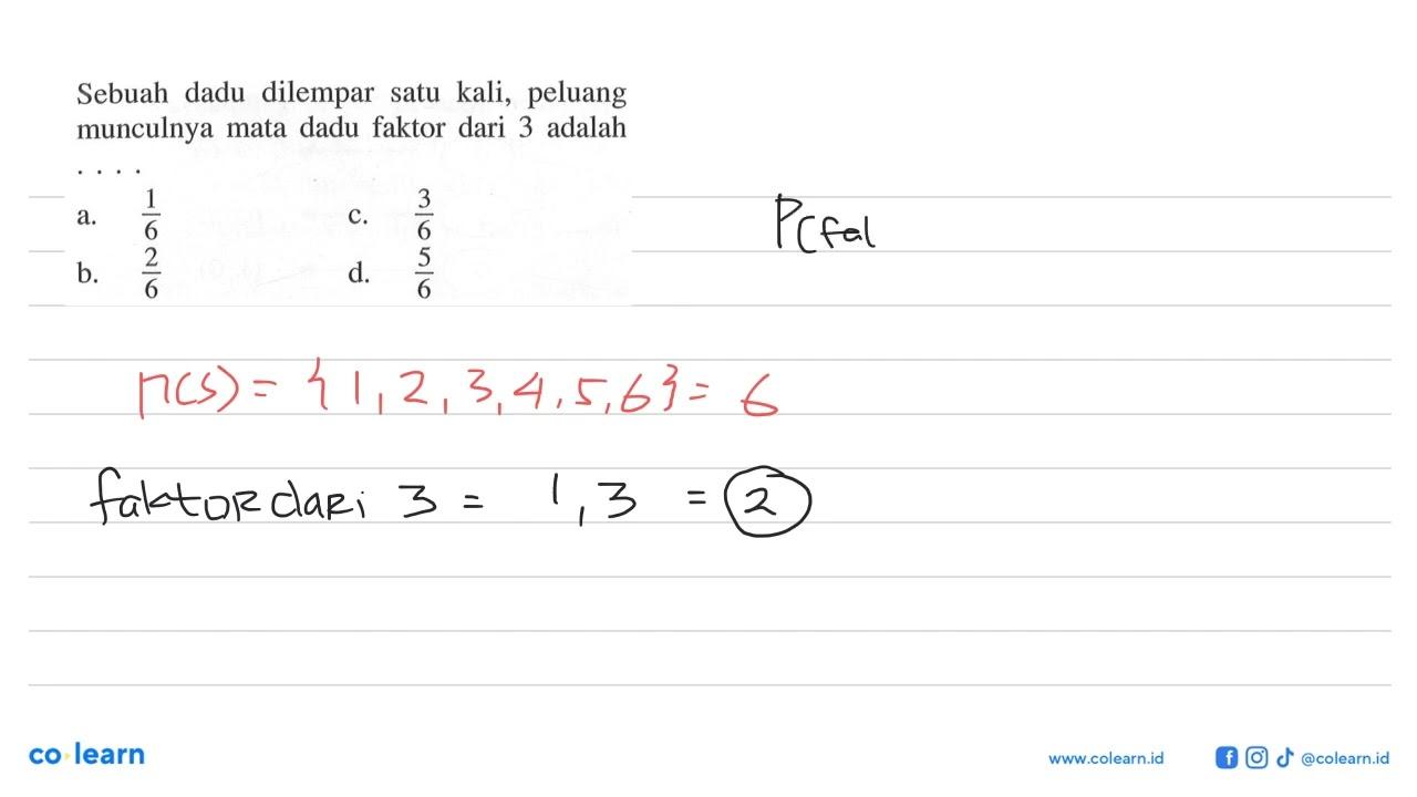 Sebuah dadu dilempar satu kali, peluang munculnya mata dadu