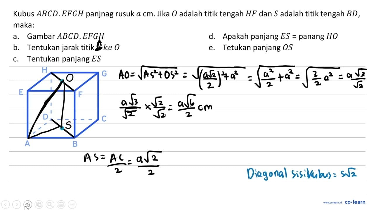 Kubus A B C D . E F G H panjnag rusuk a cm. Jika O adalah