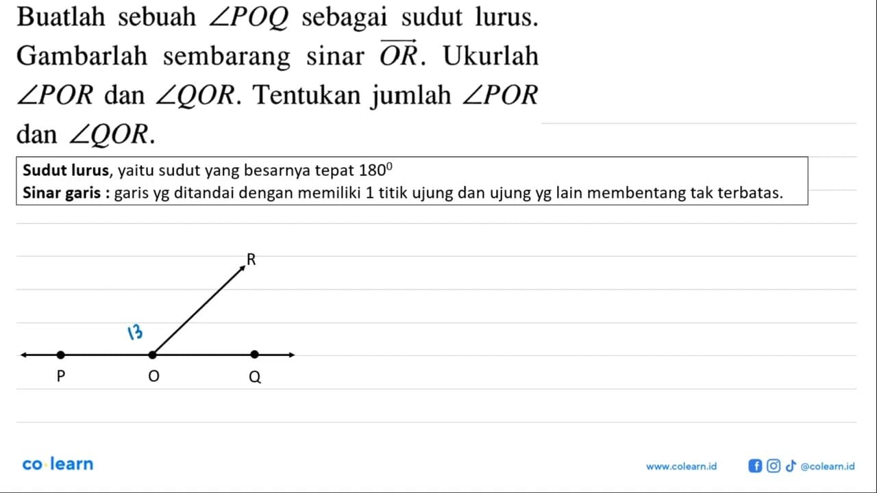 Buatlah sebuah sudut POQ sebagai sudut lurus. Gambarlah