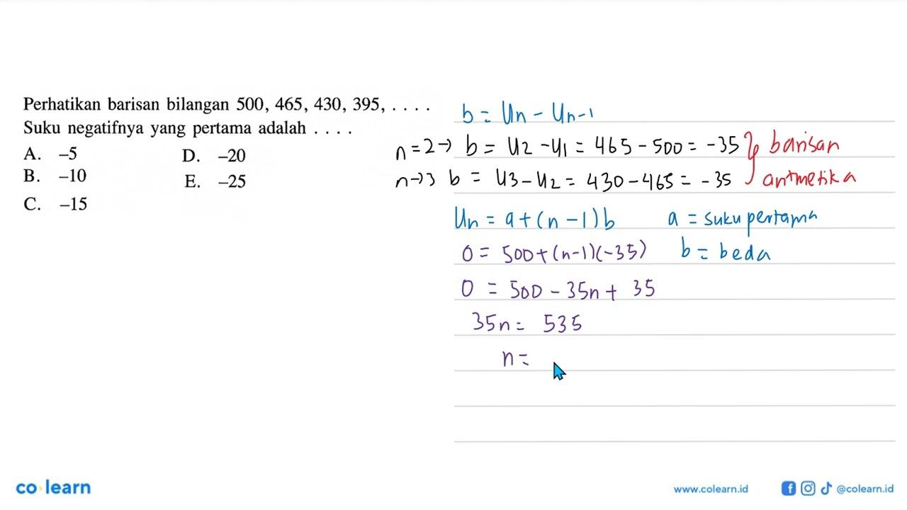 Perhatikan barisan bilangan 500,465,430,395, ... Suku