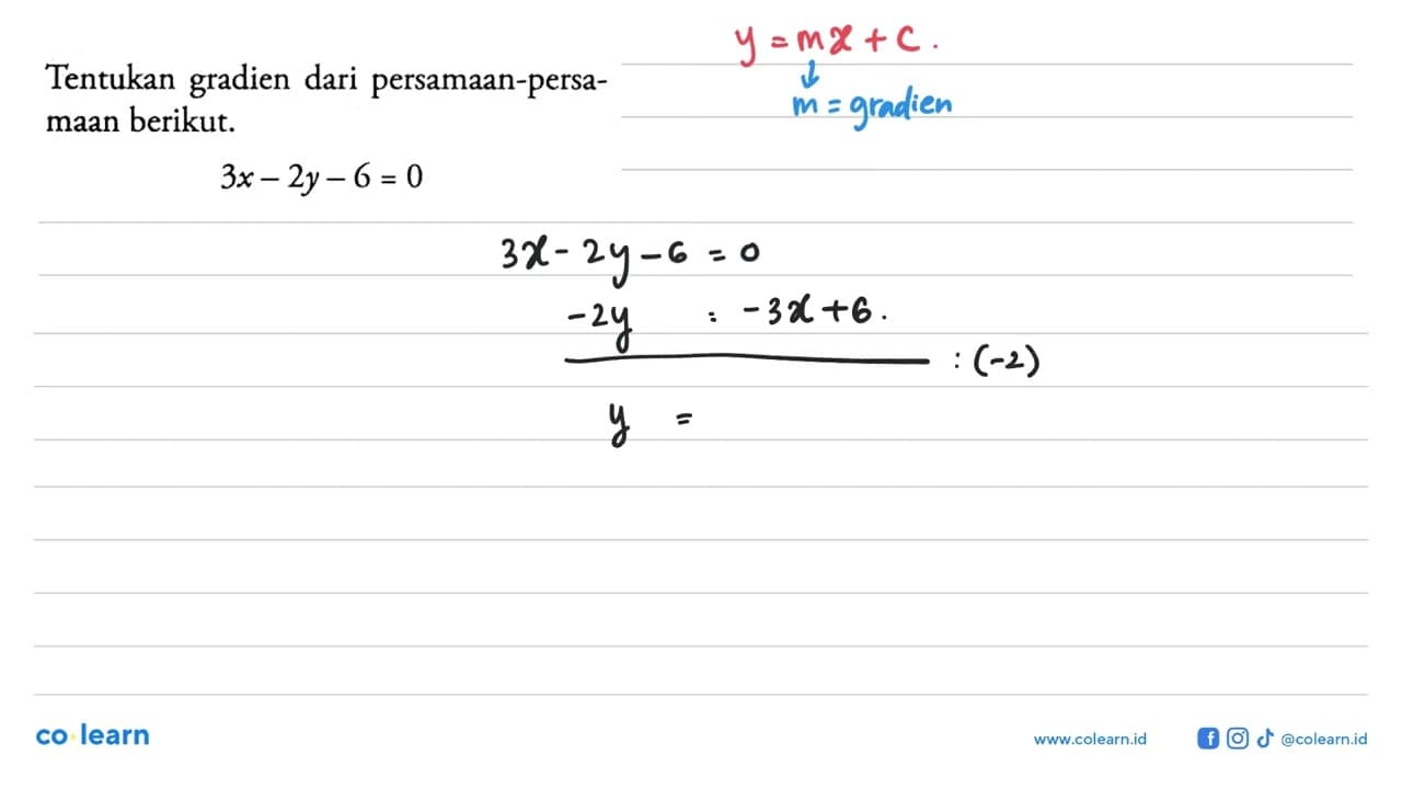 Tentukan gradien dari persamaan-persa- maan berikut.