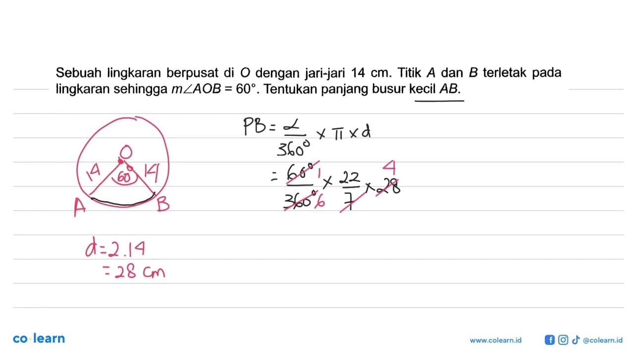 Sebuah lingkaran berpusat di O dengan jari-jari 14 cm.