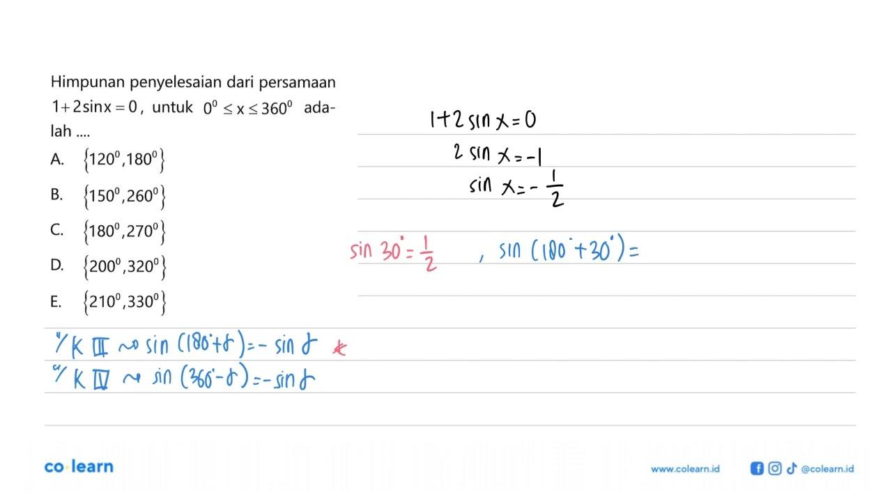 Himpunan penyelesaian dari persamaan 1+2sinx=0, untuk