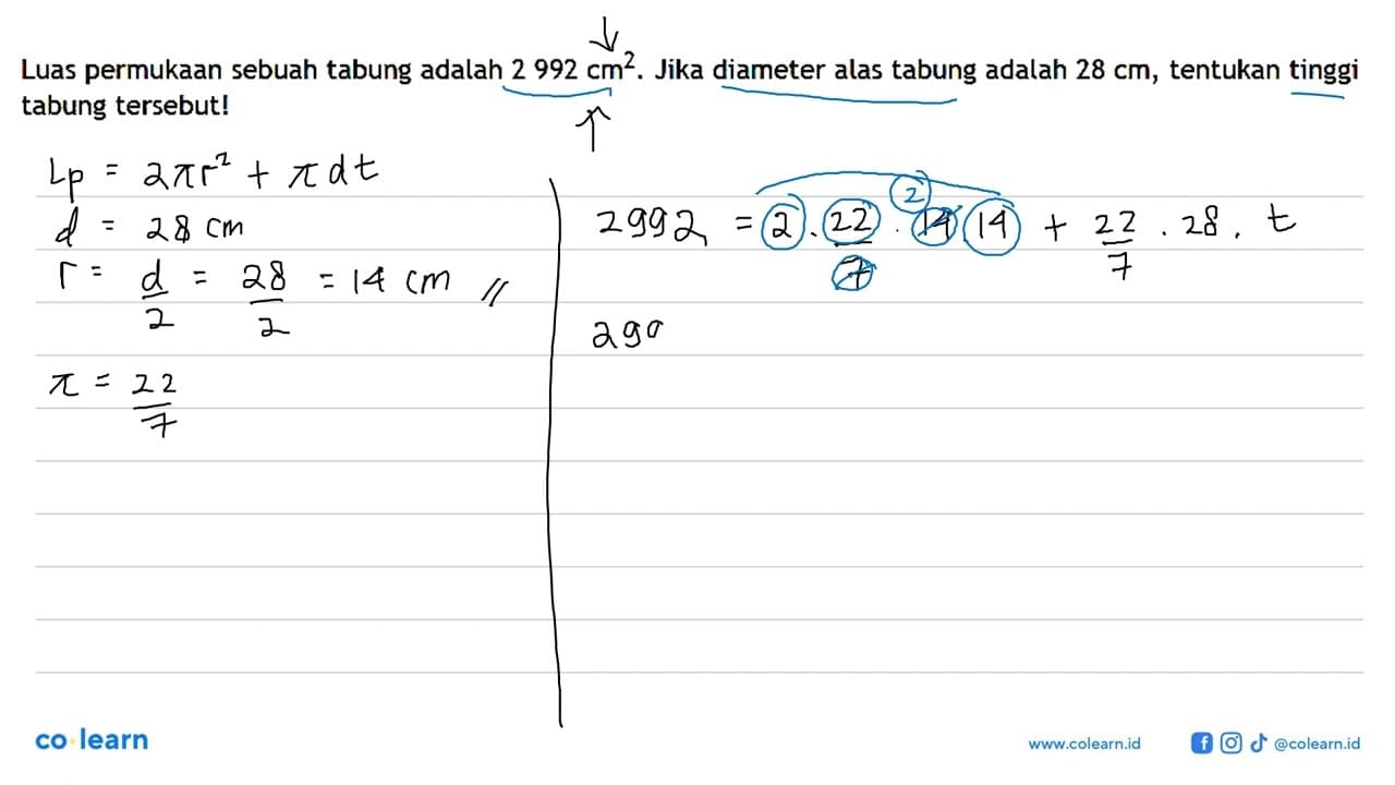 Luas permukaan sebuah tabung adalah 2992 cm^2. Jika