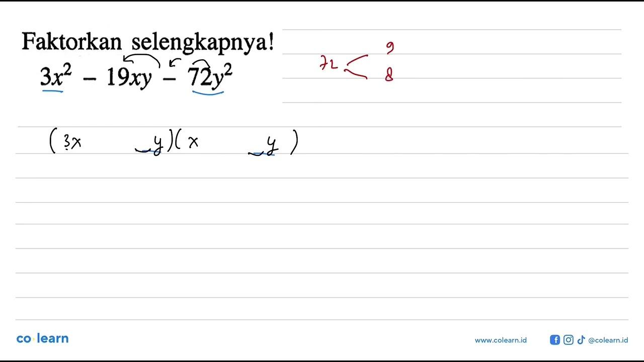 Faktorkan selengkapnya! 3x^2-19xy-72y^2