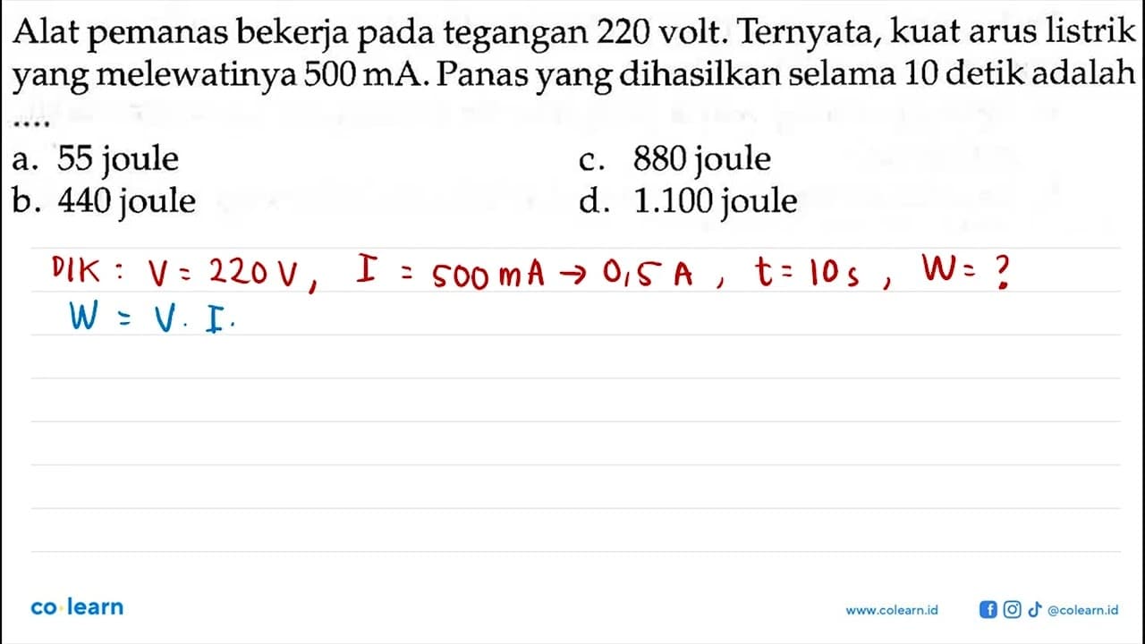 Alat pemanas bekerja pada tegangan 220 volt. Ternyata, kuat