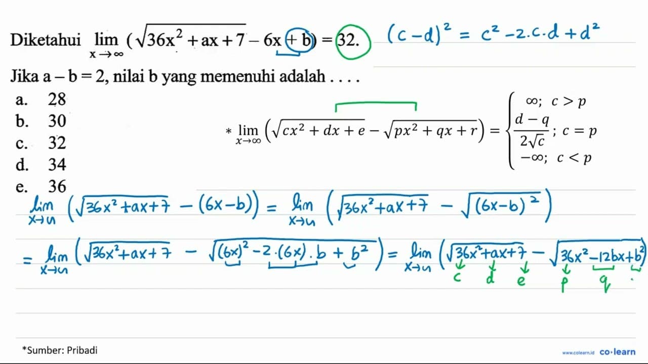 Diketahui lim x->tak hingga (akar(36x^2+ax+7)-6x+b)=32.