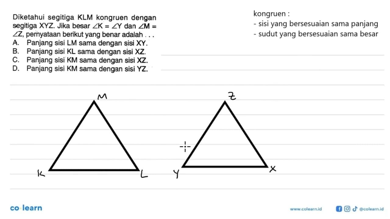 Diketahui segitiga KLM kongruen dengan segitiga XYZ. Jika