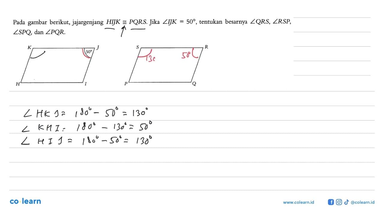 Pada gambar berikut, jajargenjang HIJK kongruen PQRS. Jika