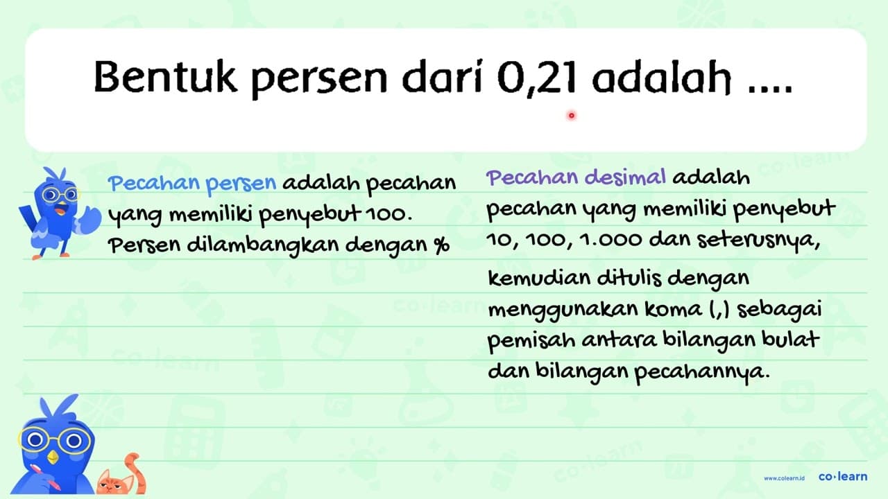 Bentuk persen dari 0,21 adalah ...