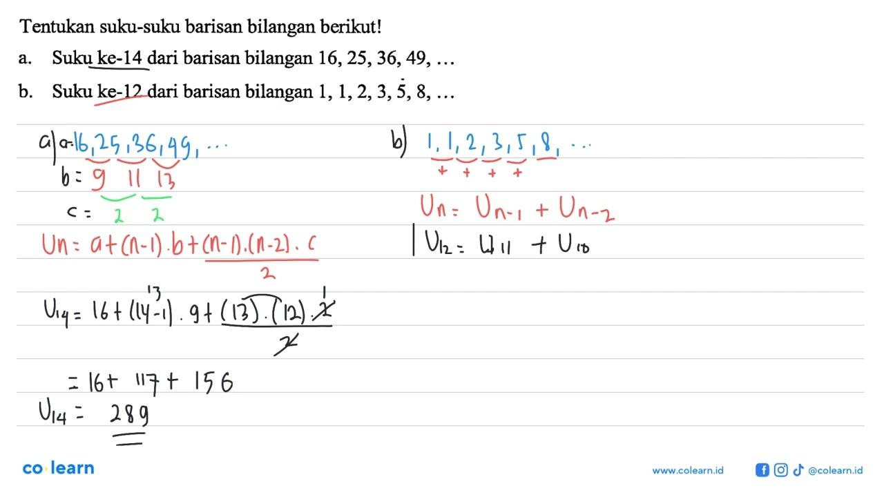 Tentukan suku-suku barisan bilangan berikut! a. Suku ke-14