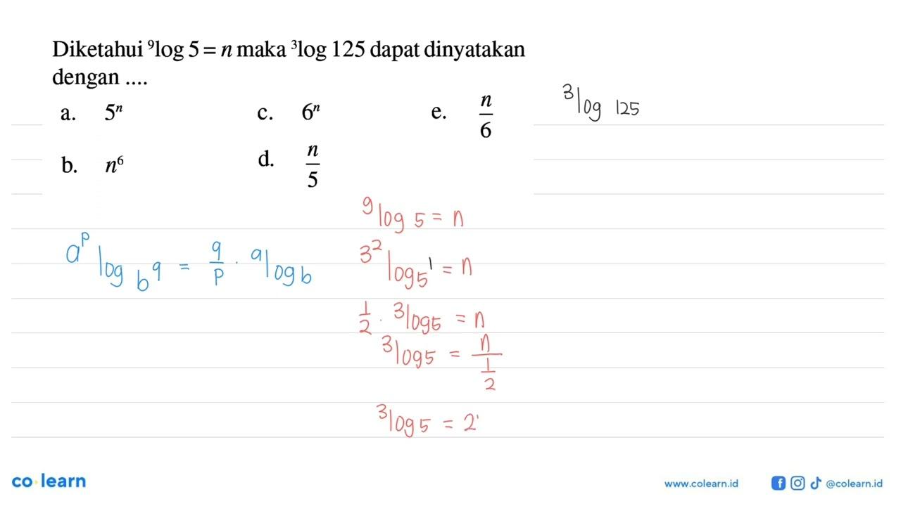 Diketahui 9log5=n maka 3log125 dapat dinyatakan dengan