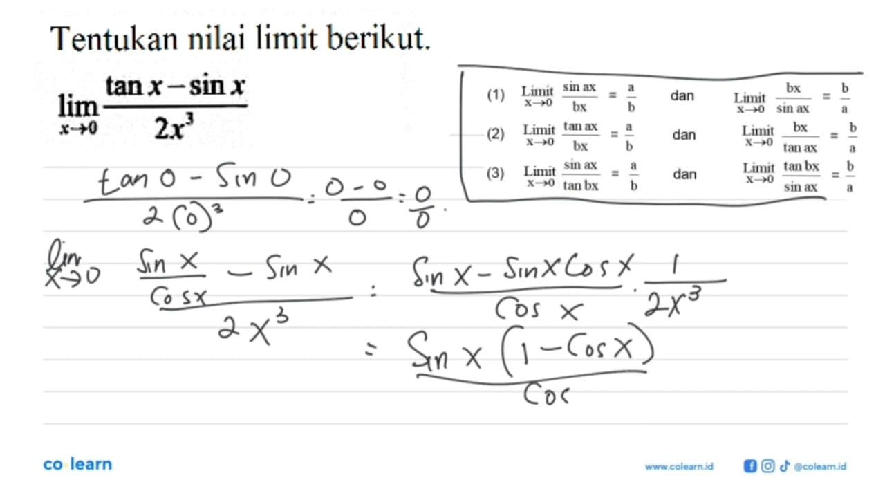 Tentukan nilai limit berikut. limit x -> 0 (tan x-sin