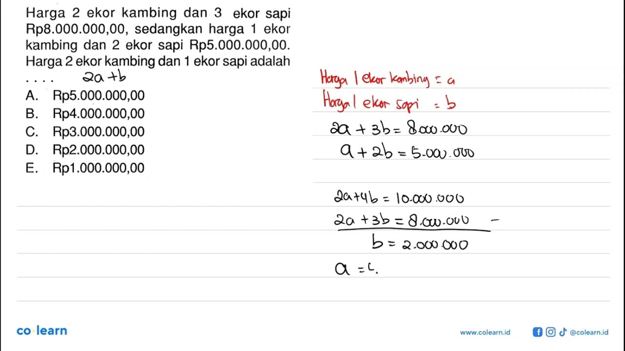 Harga 2 ekor kambing dan 3 ekor sapi Rp8.000.000,00,