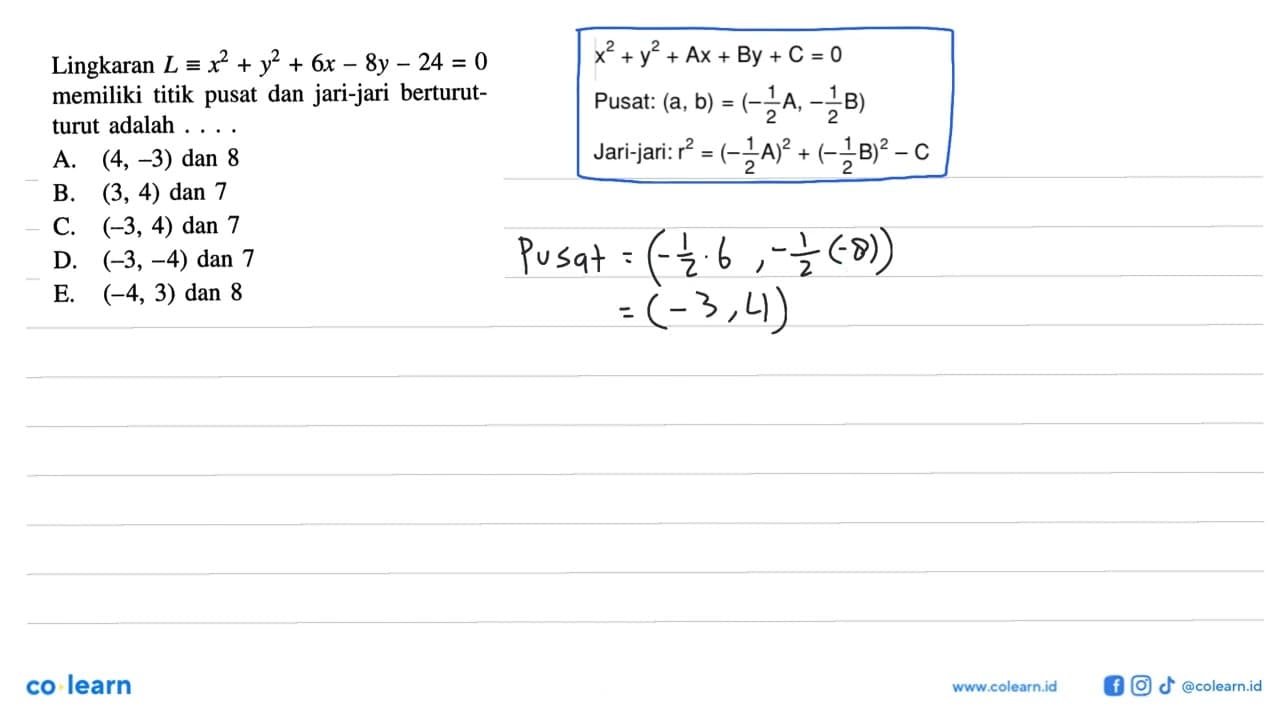 Lingkaran L ekuivalen x^2+y^2+6x-8y-24=0 memiliki titik