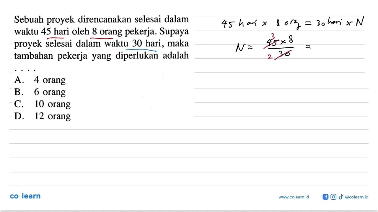 Sebuah proyek direncanakan selesai dalam waktu 45 hari oleh