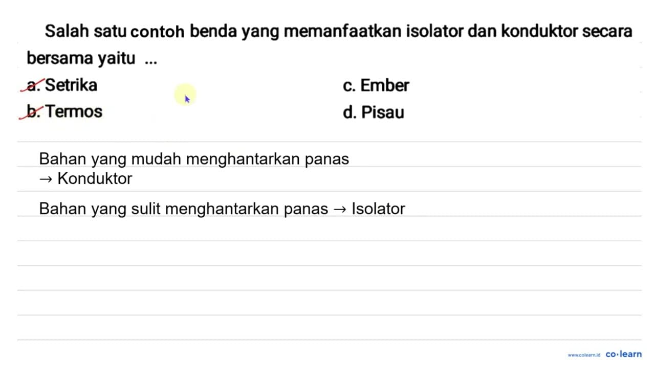 Salah satu bontoh benda yang memanfaatkan isolator dan