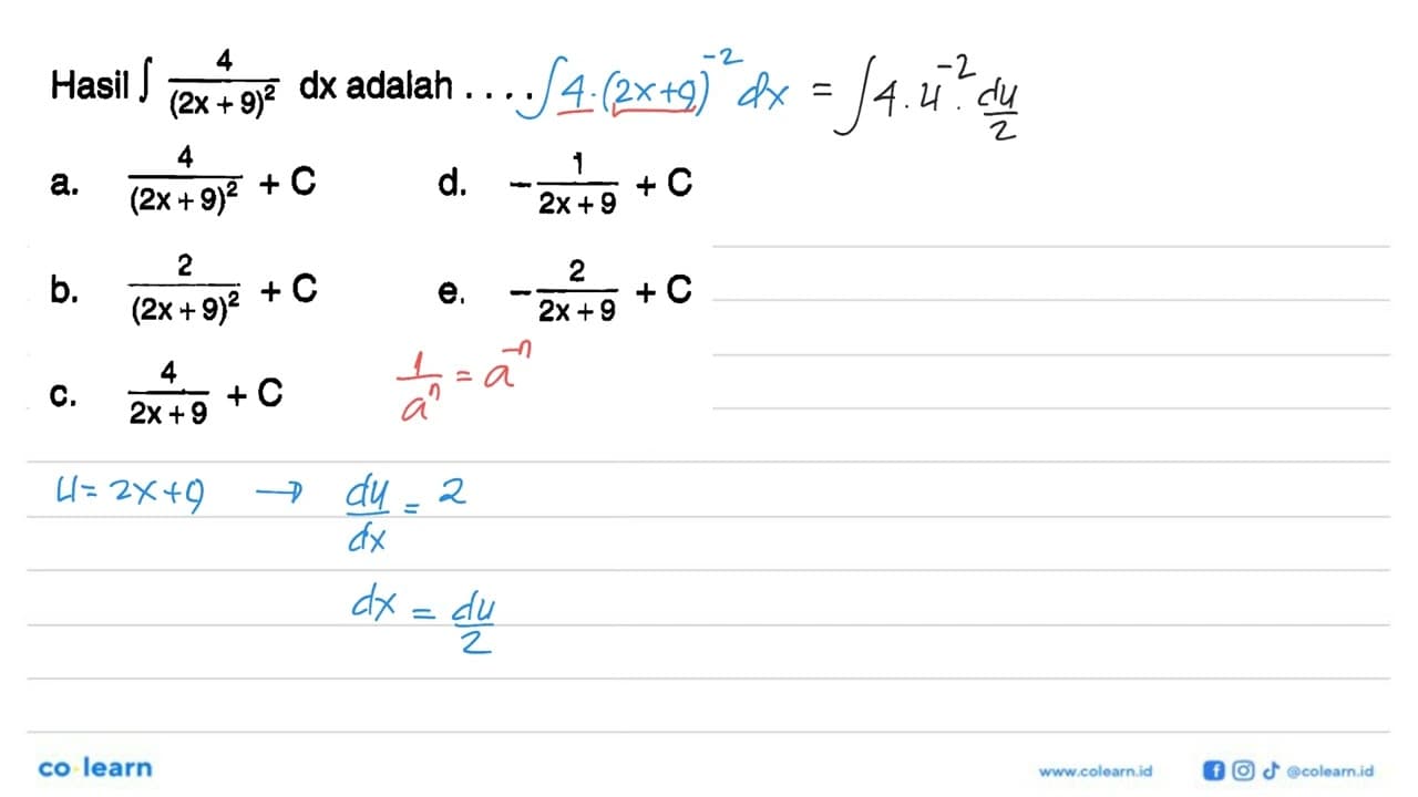 Hasil integral 4/(2x+9)^2 dx adalah....