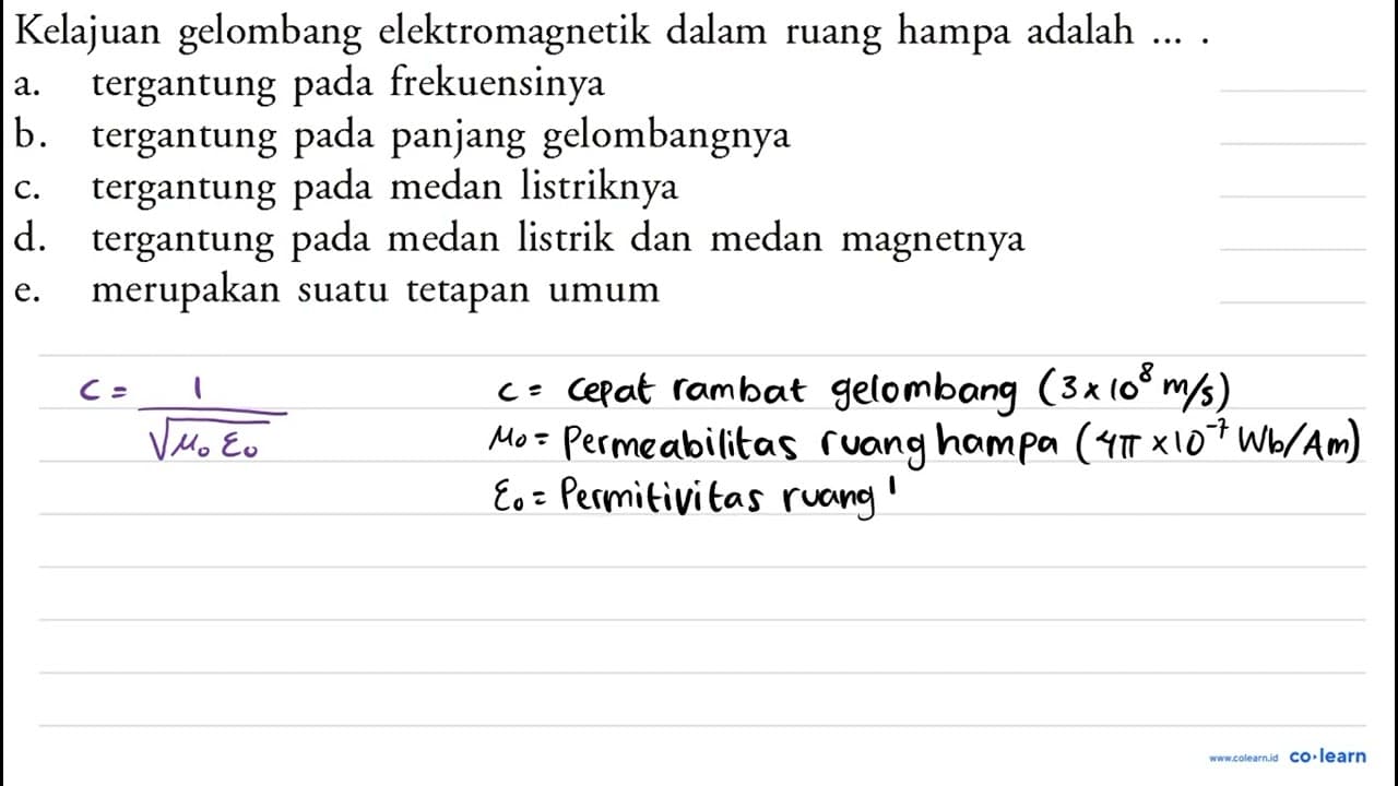 Kelajuan gelombang elektromagnetik dalam ruang hampa adalah