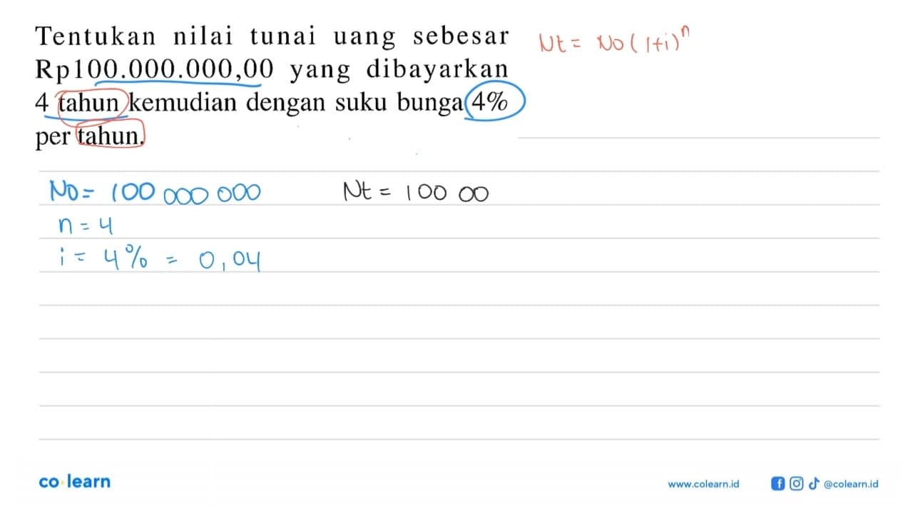 Tentukan nilai tunai uang sebesar Rp100.000.000,00 yang