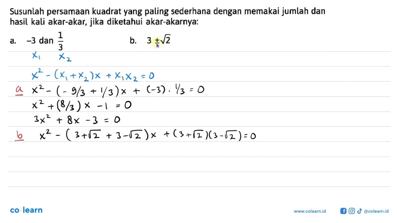 Susunlah persamaan kuadrat yang paling sederhana dengan