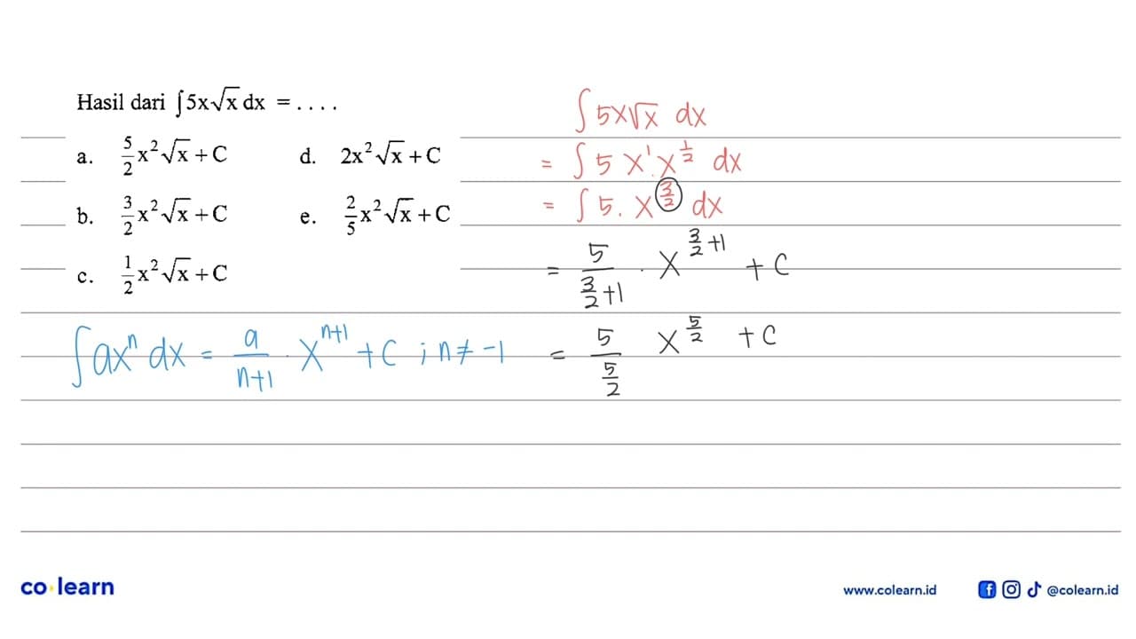 Hasil dari integral 5x akar(x) dx=...