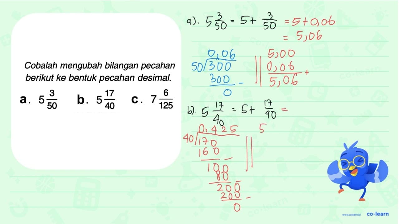 a. 5 3/50 b. 5 17/40 c. 7 6/125