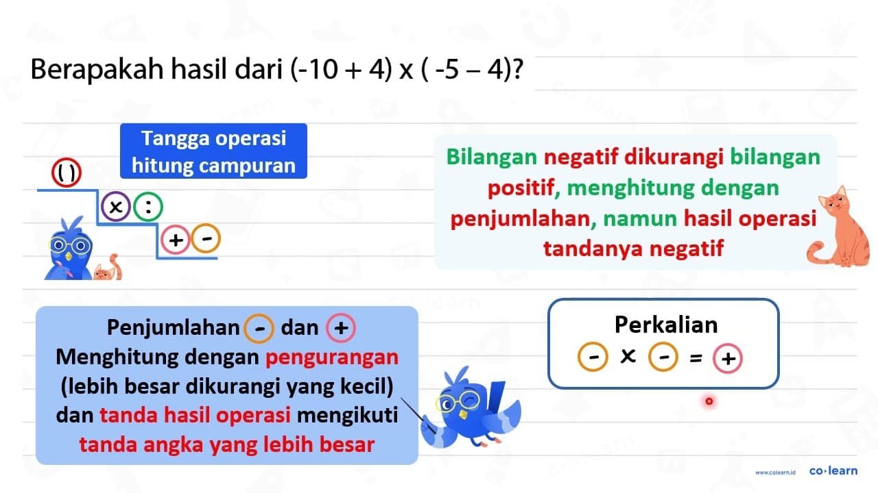 Berapakah hasil dari (-10+4) x(-5-4) ?