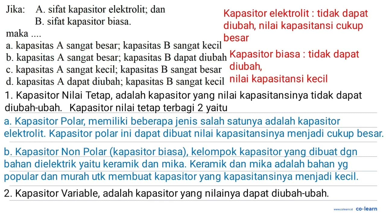 Jika: A. sifat kapasitor elektrolit; dan B. sifat kapasitor