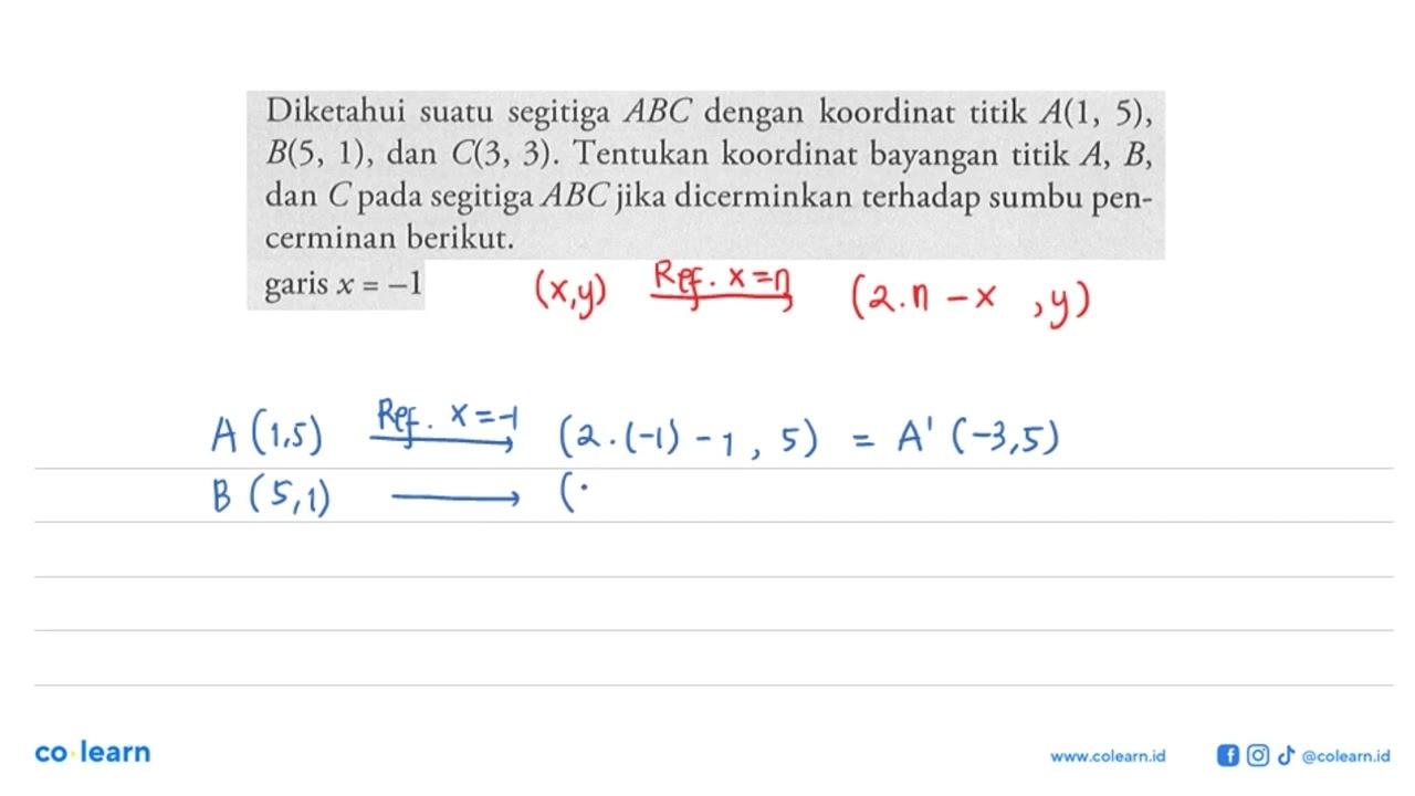 Diketahui suatu segitiga ABC dengan koordinat titik A(1,5),