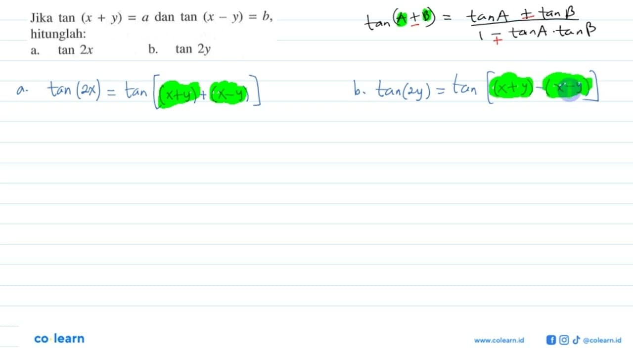 Jika tan (x+y)=a dan tan (x-y)=b, hitunglah: a. tan 2x b.