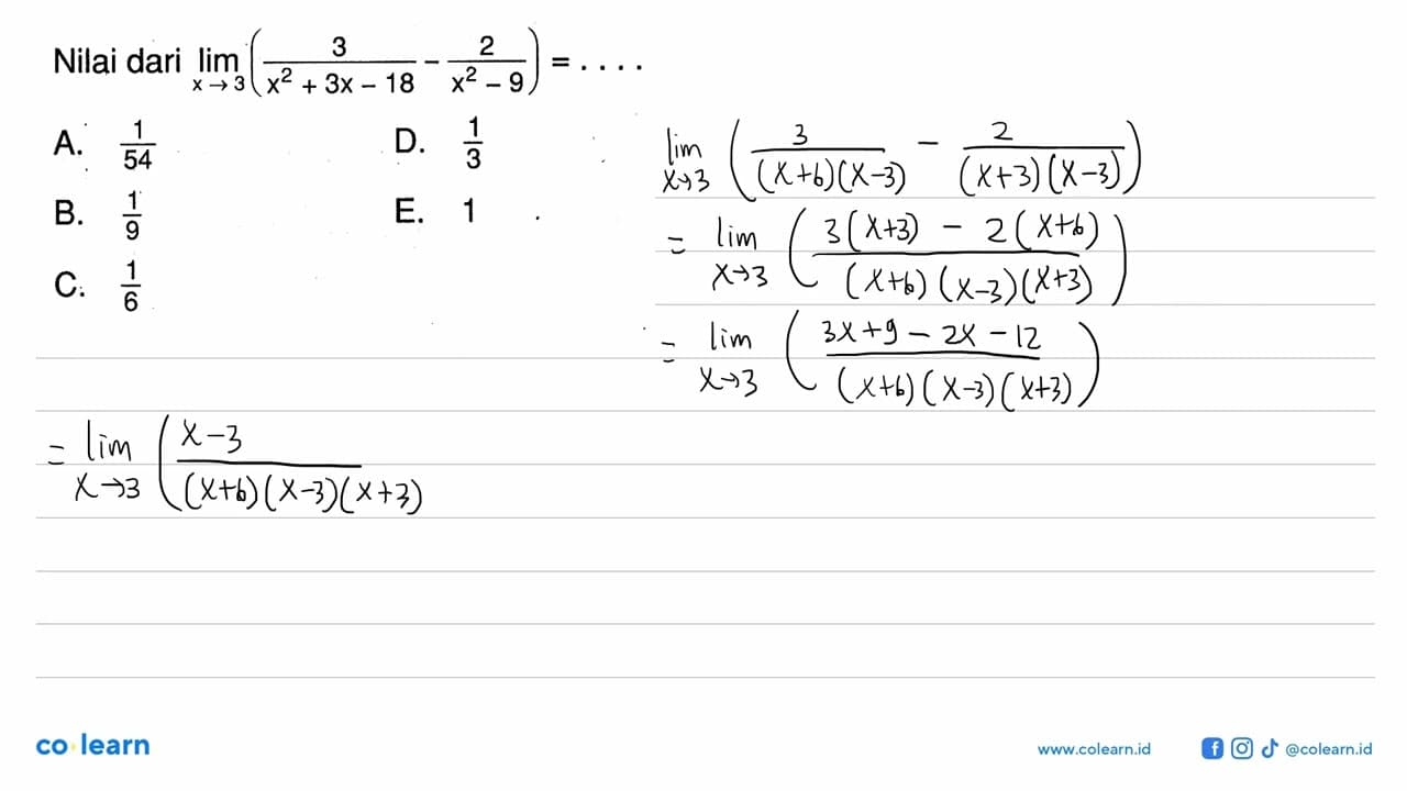 Nilai dari lim x -> 3 (3/x^2+3x-18 - 2/(x^2-9))=...